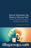 Bencil Mutluluk Mu Manevi Doyum Mu? & Tüketim Kararlarının Psikolojisi