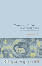 Varoluşçu Teoloji ve İnsan Özgürlüğü