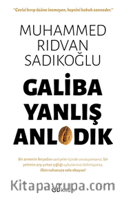 Galiba Yanlış Anladık