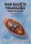 Cam Balık’ın Yolculuğu  “Deniz Ve İnsan”