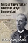 Muhacir Rusya Türkleri Basınında Sovyet Emperyalizmi