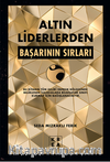 Altın Liderlerden Başarının Sırları