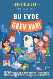 Şenlik Ailesi: Bu Evde Grev Var!
