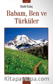 Babam, Ben ve Türküler