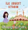 İlk Abdest Kitabım (Cırt Cırt Çıkartmalı - İç Sayfa Kuşe Karton Baskı) 5+Yaş