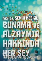 Bunama ve Alzaymır Hakkında Her Şey 