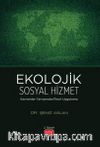 Ekolojik Sosyal Hizmet & Kavramlar-Tartışmalar Teori-Uygulama