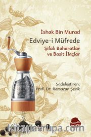 Edviye-i Müfrede  Şifalı Baharatlar ve Basit İlaçlar