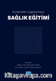 Kuramdan Uygulamaya Sağlık Eğitimi