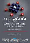 Akıl Sağlığı İçin Koruyucu-Önleyici Müdahaleler Koruyucu ve Önleyici Müdahaleleri Tanıma