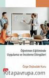 Öğretmen Eğitiminde Uygulama ve İnceleme Döngüleri