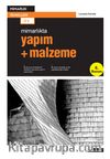 Yapım + Malzeme