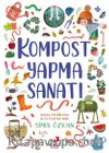 Kompost Yapma Sanatı / Bir Ayağım Doğada Serisi