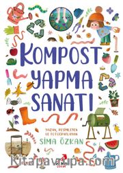 Kompost Yapma Sanatı / Bir Ayağım Doğada Serisi