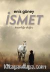 İsmet & İnsanlığa Doğru
