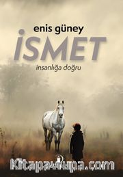 İsmet <br /> İnsanlığa Doğru