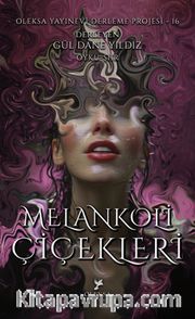 Melankoli Çiçekleri