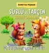 Süslü ve Tarçın / Sihirli Ormanda
