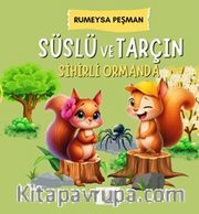 Süslü ve Tarçın / Sihirli Ormanda