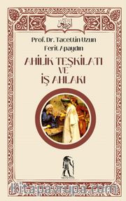 Ahilik Teşkilatı ve İş Ahlakı