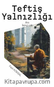 Teftiş Yalnızlığı II
