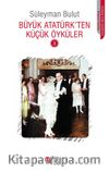 Büyük Atatürk'ten Küçük Öyküler 3