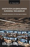 Gazetecilik Çalışmalarında Kuramsal Yaklaşımlar & Gazetecilik Çalışmalarına Yön Veren Egemen Disiplinler
