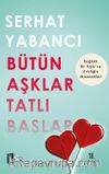 Bütün Aşklar Tatlı Başlar