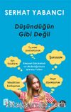 Düşündüğün Gibi Değil