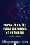 Yapay Zeka İle Para Kazanma Yöntemleri