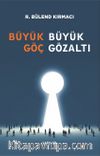 Büyük Göç Büyük Gözaltı