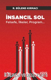 İnsancıl Sol <br /> Felsefe,İlkeler, Program