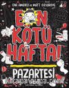 En Kötü Hafta - Pazartesi