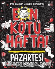 En Kötü Hafta - Pazartesi