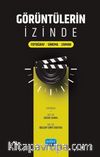 Görüntülerin İzinde & Fotoğraf-Sinema-Zaman