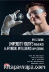 Investigating Unıversity Youth’s Awareness of Artificial Intelligence Applications