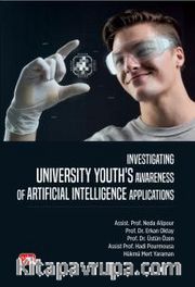Investigating Unıversity Youth’s Awareness of Artificial Intelligence Applications