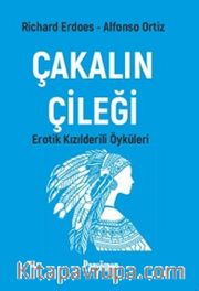 Çakalın Çileği <br /> Erotik Kızılderili Öyküleri
