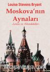 Moskova'nın Aynaları & Lenin ve Altındakiler