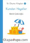 Kumdan Hayaller / İlk Okuma Kitapları 2