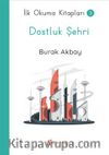 Dostluk Şehri - İlk Okuma Kitapları 3