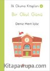 Bir Okul Günü / İlk Okuma Kitapları 4