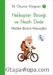Helikopter Böceği ve Nezih Dede / İlk Okuma Kitapları 