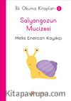 Salyangozun Mucizesi / İlk Okuma Kitapları 8