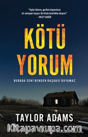 Kötü Yorum <br /> Burada Seni Benden Başkası Duyamaz
