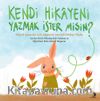 Kendi Hikayeni Yazmak İster misin ?