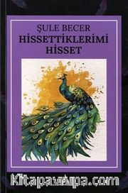 Hissettiklerimi Hisset
