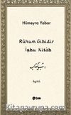 Rûhum Gibidir İşbu Kitab