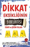 Dikkat Eksikliğinin 9 Belirtisi Tedavi ve Çözüm Yolları
