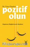 Pozitif Olun & Hayatınızı Değiştirmenin Anahtarı 